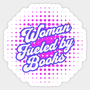 Woman Fueled by Books Sticker